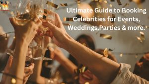 Read more about the article Ultimate Guide to Booking Celebrities for Events, Weddings & Parties with Spring of Rhythm 