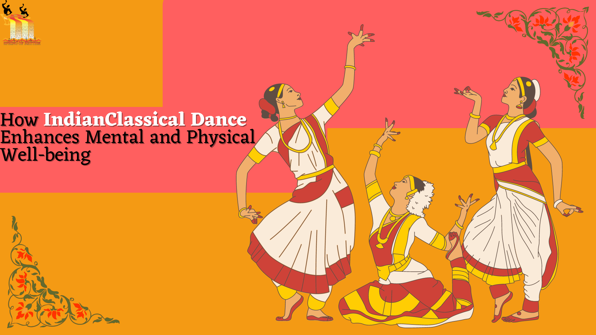 Read more about the article How Indian Classical Dance Enhances Mental and Physical Well-being