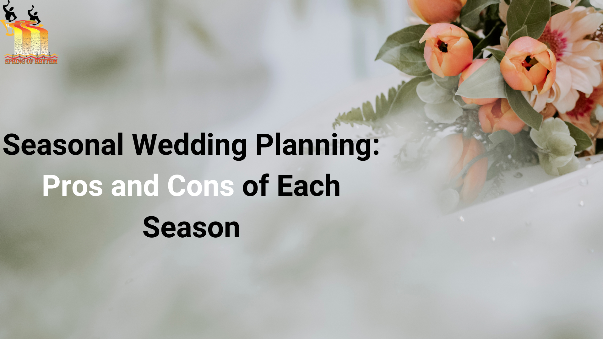 Read more about the article Seasonal Wedding Planning: Pros and Cons of Each Season